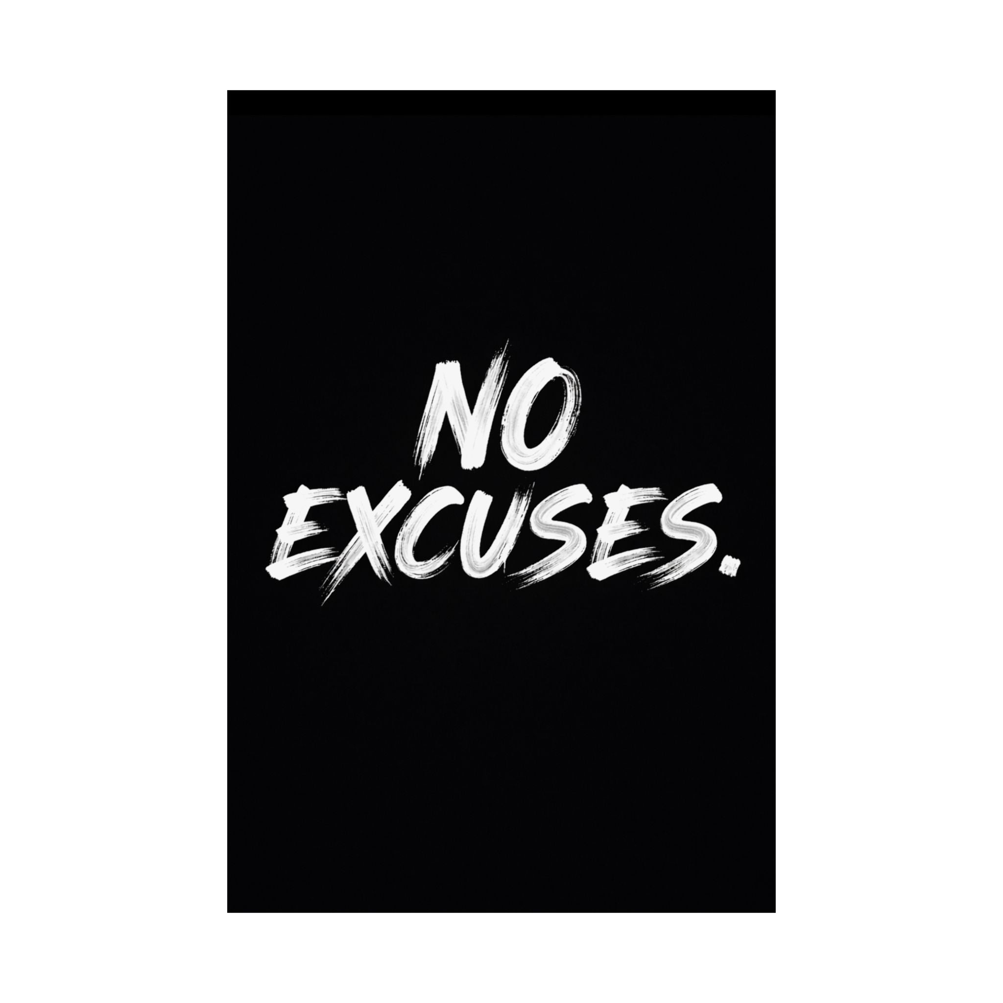 No Excuses. | Matte Vertical Poster