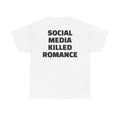 Social Media Killed Romance - T-Shirt