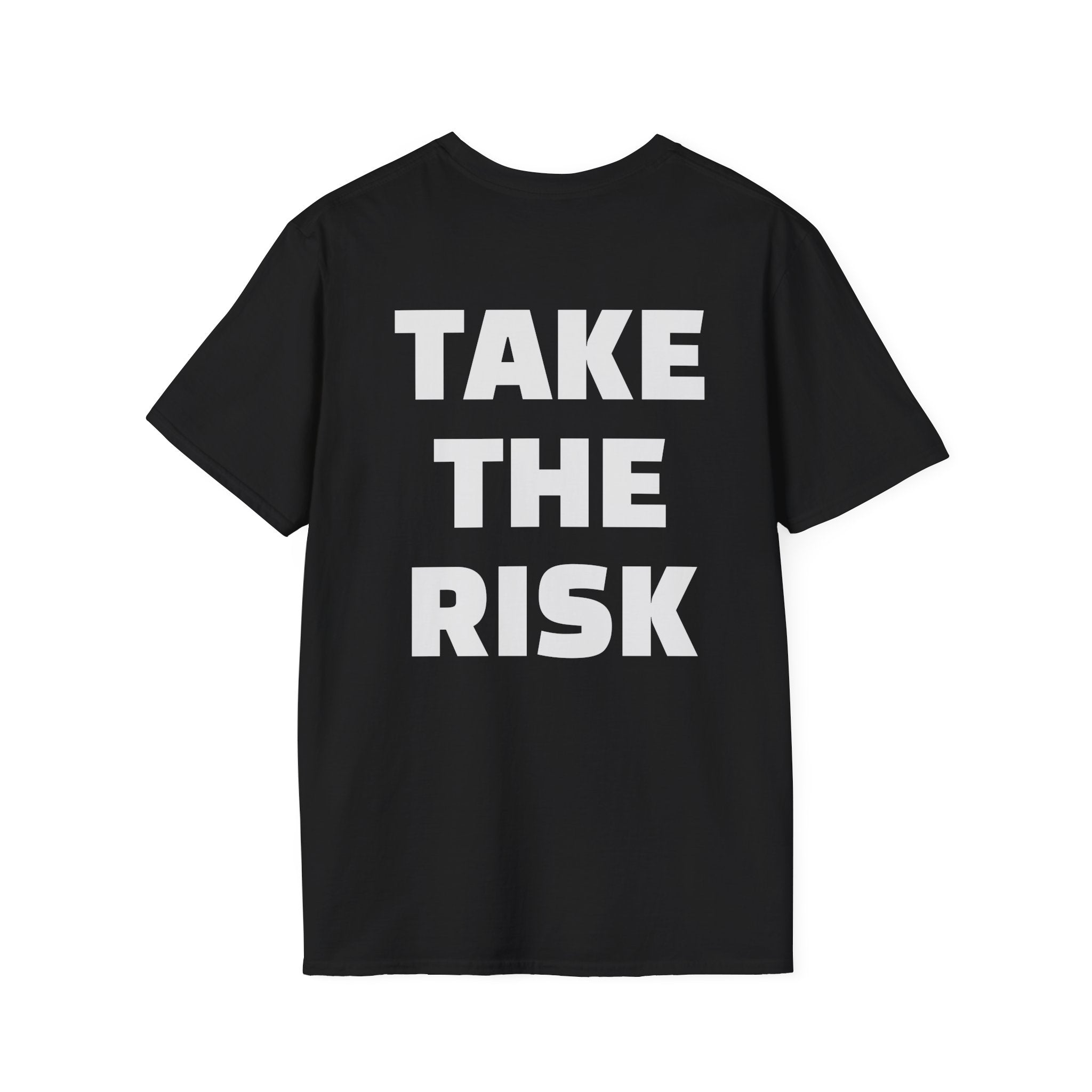 TAKE THE RISK -  T-Shirt