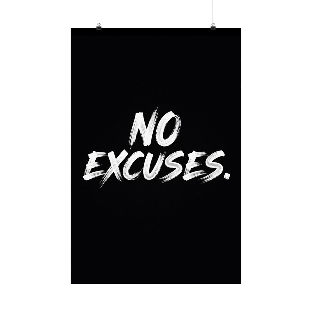No Excuses. | Matte Vertical Poster
