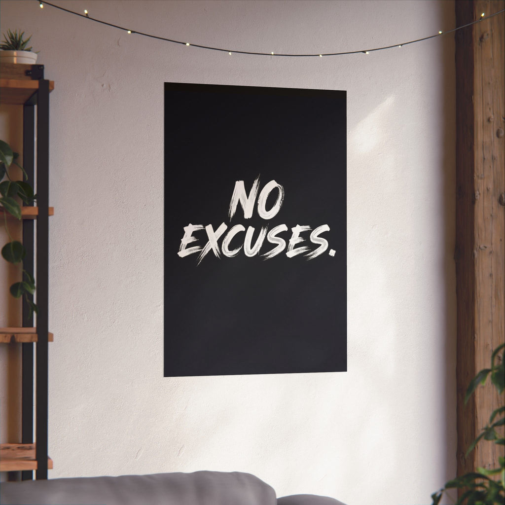 No Excuses. | Matte Vertical Poster